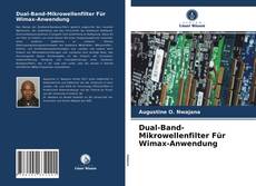 Dual-Band-Mikrowellenfilter Für Wimax-Anwendung kitap kapağı