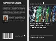 Buchcover von Filtro de Microondas de Doble Banda Para la Aplicación Wimax