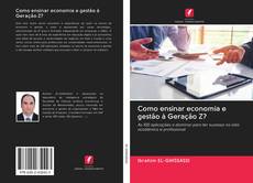 Bookcover of Como ensinar economia e gestão à Geração Z?