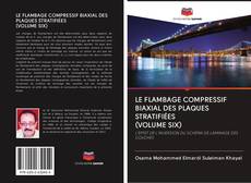 Обложка LE FLAMBAGE COMPRESSIF BIAXIAL DES PLAQUES STRATIFIÉES (VOLUME SIX)