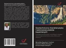 Bookcover of Geotechniczna charakterystyka i waloryzacja piasków kopalnianych