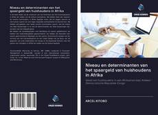 Buchcover von Niveau en determinanten van het spaargeld van huishoudens in Afrika