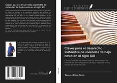 Bookcover of Claves para el desarrollo sostenible de viviendas de bajo costo en el siglo XXI