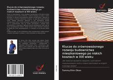 Portada del libro de Klucze do zrównoważonego rozwoju budownictwa mieszkaniowego po niskich kosztach w XXI wieku