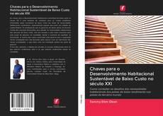 Buchcover von Chaves para o Desenvolvimento Habitacional Sustentável de Baixo Custo no século XXI