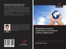 Capa do livro de Dialektyka produkcji materialnej i duchowej w rozwoju społecznym 