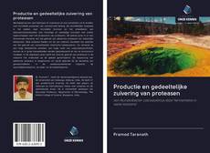 Buchcover von Productie en gedeeltelijke zuivering van proteasen