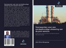 Couverture de Voorwaarden voor een oordeelkundige uitvoering van de joint venture