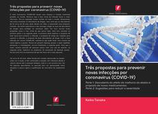 Bookcover of Três propostas para prevenir novas infecções por coronavírus (COVID-19)