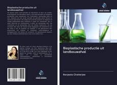 Capa do livro de Bioplastische productie uit landbouwafval 