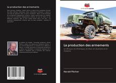 Bookcover of La production des armements