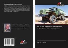 Bookcover of La produzione di armamenti