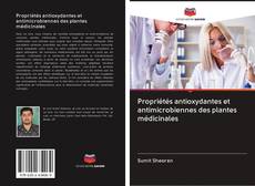 Buchcover von Propriétés antioxydantes et antimicrobiennes des plantes médicinales