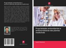 Copertina di Propriedades antioxidantes e antimicrobianas das plantas medicinais