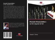 Buchcover von Pouvoir d'association : Le fer aiguise le fer