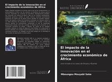 Capa do livro de El impacto de la innovación en el crecimiento económico de África 
