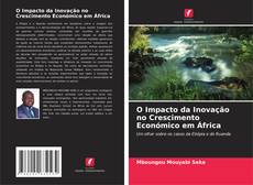 O Impacto da Inovação no Crescimento Económico em África kitap kapağı