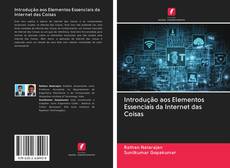 Bookcover of Introdução aos Elementos Essenciais da Internet das Coisas