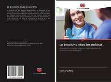 Bookcover of Le bruxisme chez les enfants