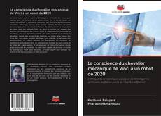 Portada del libro de La conscience du chevalier mécanique de Vinci à un robot de 2020