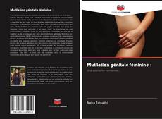 Bookcover of Mutilation génitale féminine :