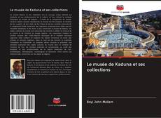 Le musée de Kaduna et ses collections kitap kapağı