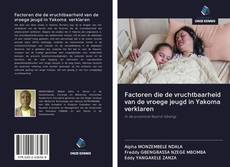 Bookcover of Factoren die de vruchtbaarheid van de vroege jeugd in Yakoma verklaren