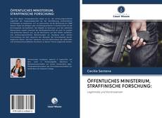 Capa do livro de ÖFFENTLICHES MINISTERIUM, STRAFFINISCHE FORSCHUNG: 