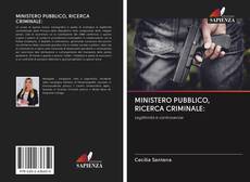 Buchcover von MINISTERO PUBBLICO, RICERCA CRIMINALE: