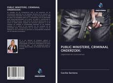 Bookcover of PUBLIC MINISTERIE, CRIMINAAL ONDERZOEK: