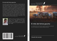 Buchcover von El mito del héroe gaucho