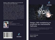 Couverture de Design, CAD-modellering en productie van mechanische heftrucks