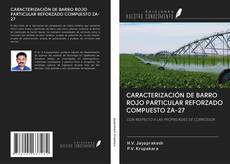 Bookcover of CARACTERIZACIÓN DE BARRO ROJO PARTICULAR REFORZADO COMPUESTO ZA-27