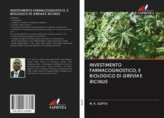 Capa do livro de INVESTIMENTO FARMACOGNOSTICO, E BIOLOGICO DI GREVIA E RICINUS 