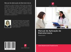 Bookcover of Manual de Aplicação de Eletrofarmácia