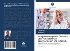 Portada del libro de Ein epidemiologischer Überblick über Mykobakterium epedimiologisch und historisch
