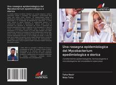 Copertina di Una rassegna epidemiologica del Mycobacterium epedimiologica e storica