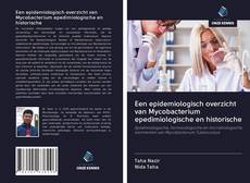 Een epidemiologisch overzicht van Mycobacterium epedimiologische en historische kitap kapağı