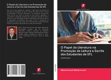 Copertina di O Papel da Literatura na Promoção da Leitura e Escrita dos Estudantes de EFL