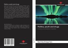 Portada del libro de Politics, youth and drugs