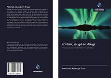 Bookcover of Politiek, jeugd en drugs