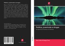 Bookcover of Política, juventude e drogas