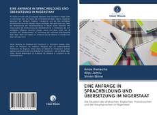 Bookcover of EINE ANFRAGE IN SPRACHBILDUNG UND ÜBERSETZUNG IM NIGERSTAAT