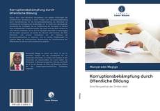 Korruptionsbekämpfung durch öffentliche Bildung kitap kapağı