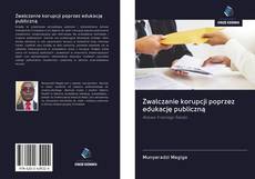 Capa do livro de Zwalczanie korupcji poprzez edukację publiczną 