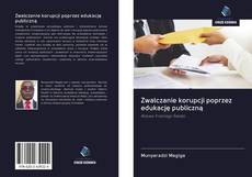 Zwalczanie korupcji poprzez edukację publiczną的封面