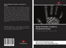 Bookcover of Noise Pollution Levels in Peripheral Areas