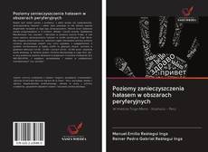 Portada del libro de Poziomy zanieczyszczenia hałasem w obszarach peryferyjnych