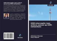 Bookcover of GSM-interceptie (een actieve aanval op GSM-netwerken)