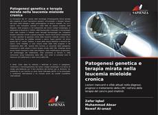 Buchcover von Patogenesi genetica e terapia mirata nella leucemia mieloide cronica